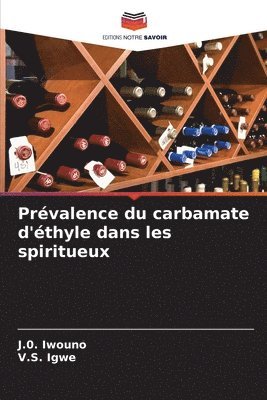 Prévalence du carbamate d'éthyle dans les spiritueux