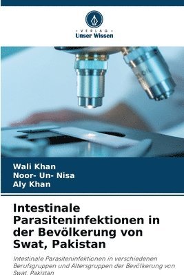 Intestinale Parasiteninfektionen in der Bevölkerung von Swat, Pakistan