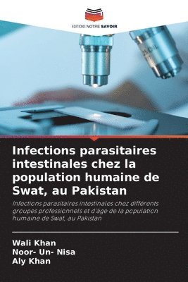 Infections parasitaires intestinales chez la population humaine de Swat, au Pakistan