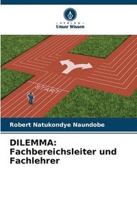 bokomslag Dilemma: Fachbereichsleiter und Fachlehrer