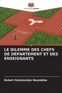 bokomslag Dilemme Des Chefs de Département Et Des Enseignants