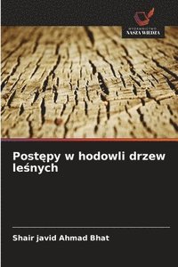 bokomslag Post¿py w hodowli drzew le¿nych