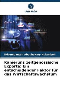 bokomslag Kameruns zeitgenössische Exporte: Ein entscheidender Faktor für das Wirtschaftswachstum