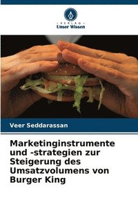bokomslag Marketinginstrumente und -strategien zur Steigerung des Umsatzvolumens von Burger King