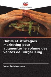 bokomslag Outils et stratégies marketing pour augmenter le volume des ventes de Burger King