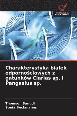 bokomslag Charakterystyka bialek odporno?ciowych z gatunków Clarias sp. i Pangasius sp.