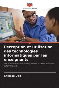 bokomslag Perception et utilisation des technologies informatiques par les enseignants