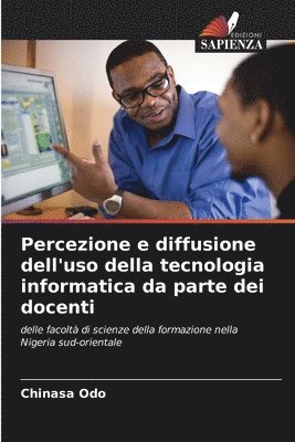 bokomslag Percezione e diffusione dell'uso della tecnologia informatica da parte dei docenti