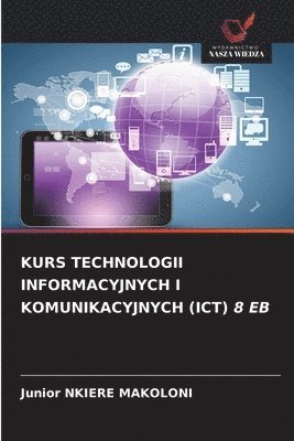 bokomslag Kurs Technologii Informacyjnych I Komunikacyjnych (Ict) 8 Eb