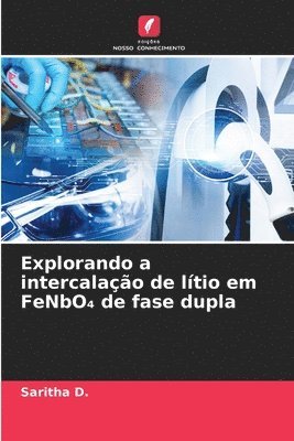 bokomslag Explorando a intercalação de lítio em FeNbO? de fase dupla