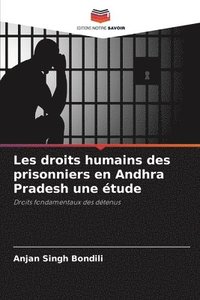 bokomslag Les droits humains des prisonniers en Andhra Pradesh une étude