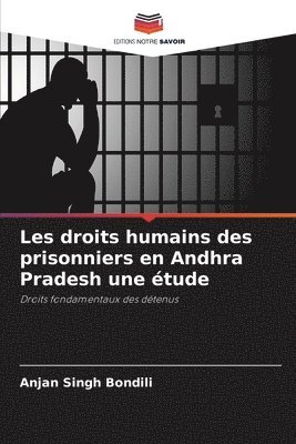 bokomslag Les droits humains des prisonniers en Andhra Pradesh une étude