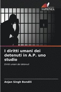 bokomslag I diritti umani dei detenuti in A.P. uno studio