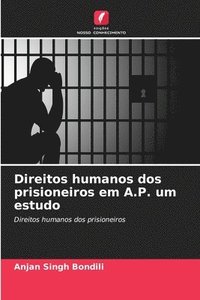 bokomslag Direitos humanos dos prisioneiros em A.P. um estudo