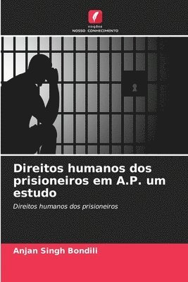 bokomslag Direitos humanos dos prisioneiros em A.P. um estudo