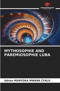 bokomslag Mythosophie and Paremiosophie Luba