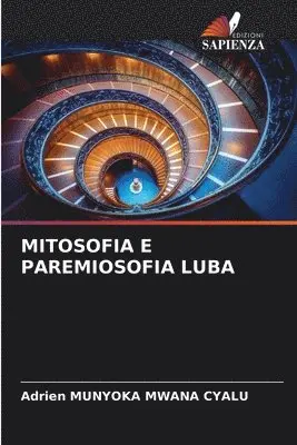 Adrien Munyoka Mwana Cyalu - Mitosofia E Paremiosofia Luba, Häftad. Tillgänglighet: Lägg i varukorg