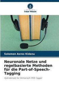 bokomslag Neuronale Netze und regelbasierte Methoden für die Part-of-Speech-Tagging