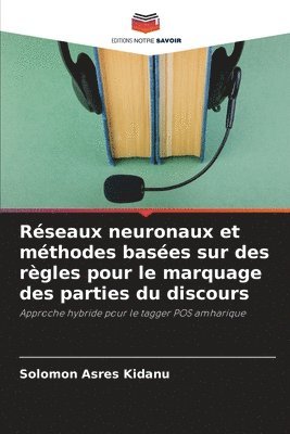 bokomslag Réseaux neuronaux et méthodes basées sur des règles pour le marquage des parties du discours