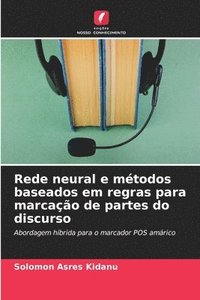 bokomslag Rede neural e métodos baseados em regras para marcação de partes do discurso