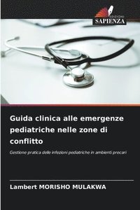 bokomslag Guida clinica alle emergenze pediatriche nelle zone di conflitto