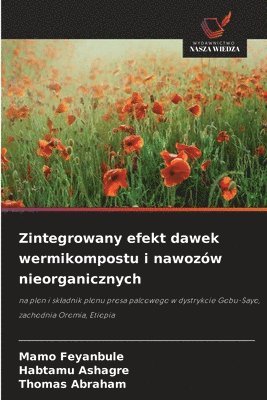 bokomslag Zintegrowany efekt dawek wermikompostu i nawozów nieorganicznych