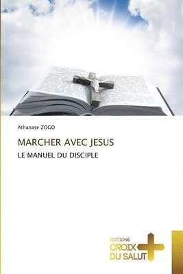 Athanase Zogo, Athanase ZOGO - Marcher Avec Jesus, Häftad