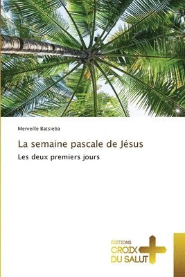 Merveille Batsieba - semaine pascale de Jésus, Häftad