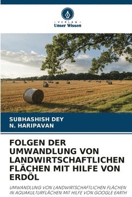 bokomslag Folgen Der Umwandlung Von Landwirtschaftlichen Flächen Mit Hilfe Von Erdöl
