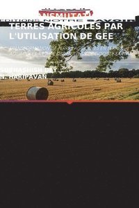 bokomslag Les Conséquences de la Transmutation Des Terres Agricoles Par l'Utilisation de Gee