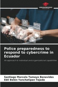 bokomslag Police preparedness to respond to cybercrime in Ecuador