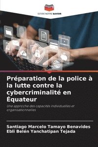 bokomslag Préparation de la police à la lutte contre la cybercriminalité en Équateur