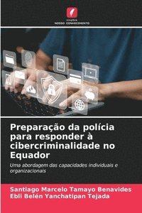 bokomslag Preparação da polícia para responder à cibercriminalidade no Equador