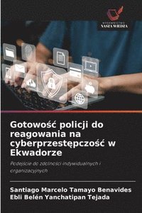bokomslag Gotowo?c policji do reagowania na cyberprzest?pczo?c w Ekwadorze