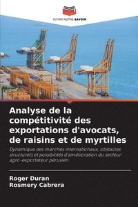 bokomslag Analyse de la compétitivité des exportations d'avocats, de raisins et de myrtilles