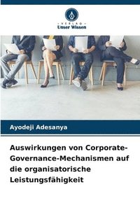 bokomslag Auswirkungen von Corporate-Governance-Mechanismen auf die organisatorische Leistungsfähigkeit