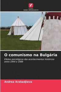bokomslag O comunismo na Bulgária