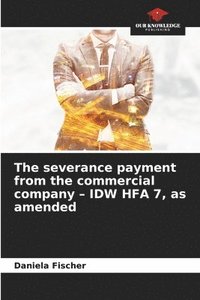 bokomslag severance payment from the commercial company - IDW HFA 7, as amended