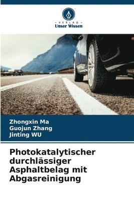 bokomslag Photokatalytischer durchlässiger Asphaltbelag mit Abgasreinigung
