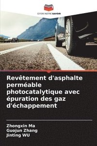 bokomslag Revêtement d'asphalte perméable photocatalytique avec épuration des gaz d'échappement