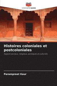 bokomslag Histoires coloniales et postcoloniales