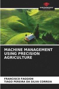 bokomslag MACHINE MANAGEMENT USING PRECISION AGRICULTURE