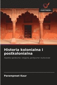 bokomslag Historia kolonialna i postkolonialna
