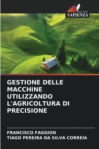 bokomslag GESTIONE DELLE MACCHINE UTILIZZANDO L'AGRICOLTURA DI PRECISIONE