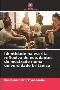 bokomslag Identidade na escrita reflexiva de estudantes de mestrado numa universidade britânica