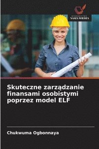 bokomslag Skuteczne zarz?dzanie finansami osobistymi poprzez model ELF