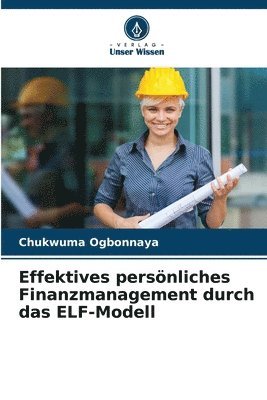 Effektives persönliches Finanzmanagement durch das ELF-Modell