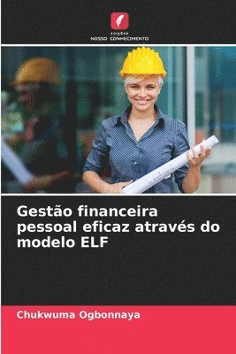 Gestão financeira pessoal eficaz através do modelo ELF