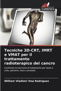 bokomslag Tecniche 3D-CRT, IMRT e VMAT per il trattamento radioterapico del cancro