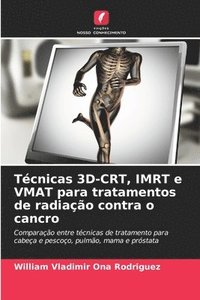 bokomslag Técnicas 3D-CRT, IMRT e VMAT para tratamentos de radiação contra o cancro